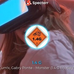 Lum!x, Gabry Ponte - Monster (1.4 G bootleg)