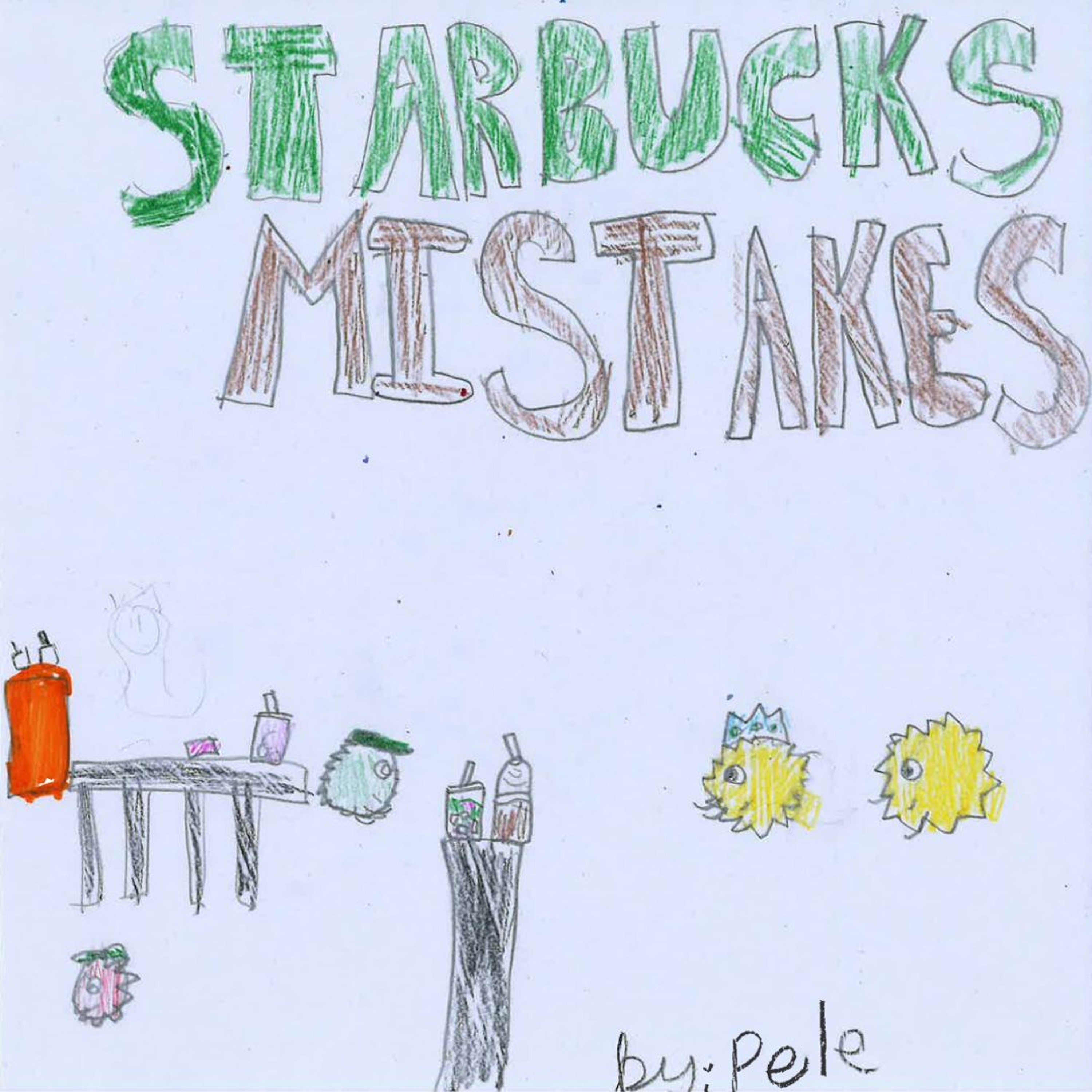 Starbucks Mistakes by Pele episode artwork