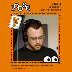 Liam J & guest: Sam PV (Brama) - 8 Nov 25