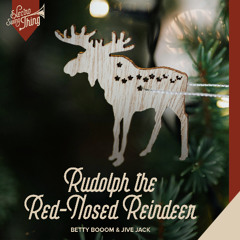 Betty Booom & Jive Jack - Rudolph the Red-Nosed Reindeer // ESTSP104