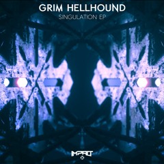 Grim Hellhound - Singulation
