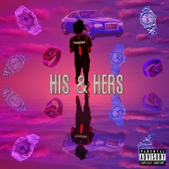 His and Hers - Yung$av!