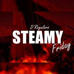 D' Regulars - Steamy Friday -Audio-.mp3 Bigga Shake Riddim Soca