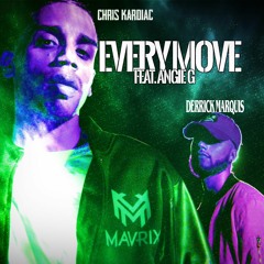 Chris Kardiac X Derrick Marqus - Every Move (Feat. Angie G)