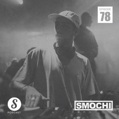 Smochi - Smash The Club Podcast (Episode 78)