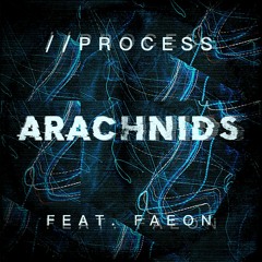 Arachnids [Ft. Faeon]