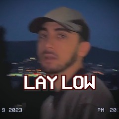 Lay Low