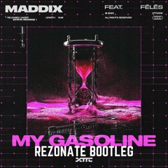 My Gasoline (Rezonate Bootleg)