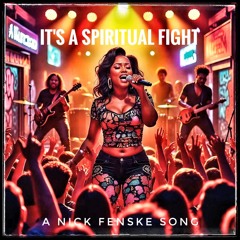 It's A Spiritual Fight