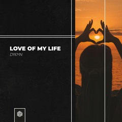 DYKMN - Love Of My Life