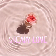 STEADY LOVE-SHILO!(@SOOAH)
