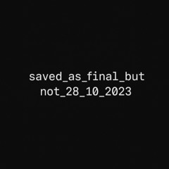 saved_as_final_but_not_28_10_2023
