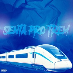 Senta Pro Trem ( proddjvtaguilar ) Remix dj kn de vila velha