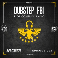 Riot Control Radio 003 - Archer