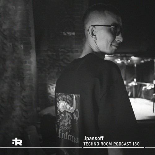 Techno Room PODCAST 130: Jpassoff