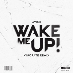 Avicii - Wake Me Up (Vinorate Remix) *MIX CUT*