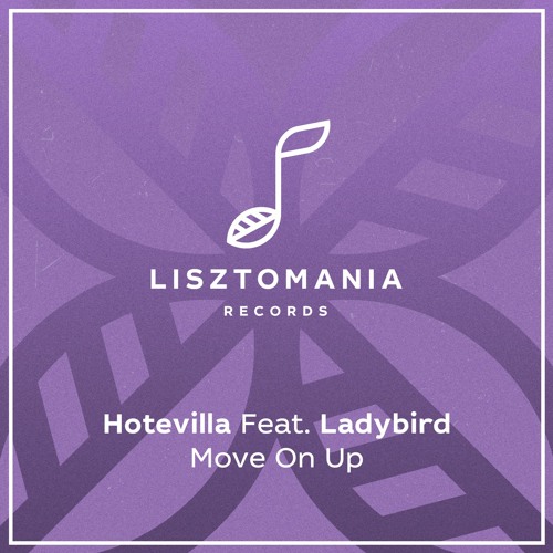 PREMIERE: Hotevilla Feat. Ladybird - Move On Up (That Mix) [Lisztomania Records]