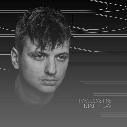 RAVEUCAST #65 - Matthew
