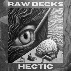 Rawdecks - Hectic (Original Mix) [Free Download]