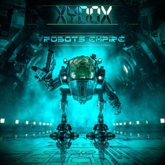 XYDOX - Robots empire [Hi-Tech Psytrance Hitech Dark psy]