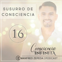 Susurro de Consciencia 16