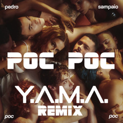 PEDRO SAMPAIO - POC POC (Y.A.M.A. REMIX)master