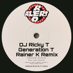 *Reupload!* DJ Ricky T - Generation T (Rainer K Remix) *FREE DOWNLOAD AFTER 30 Likes*