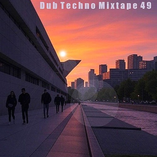 Dub Techno Mixtiape 49