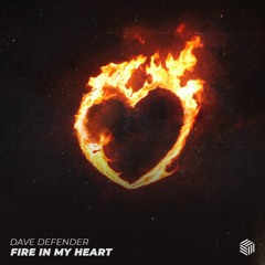 Dave Defender - Fire In My Heart
