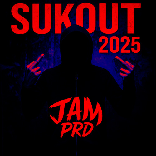 JAM P R D - SUKOUT 2025 [BUY NOW via THE USB DUBPACK]