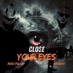 Wz Beat, Aero Pulse - Close Your Eyes - ( Radio Edit  )