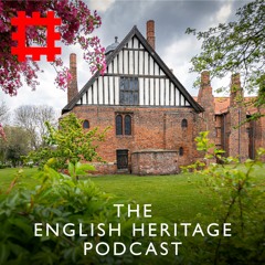 Episode 185 - Feasts through history: a royal reception at Gainsborough Old Hall