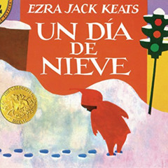 [View] PDF 📦 Un Dia de Nieve (Spanish Edition) by  Ezra Jack Keats [EBOOK EPUB KINDL