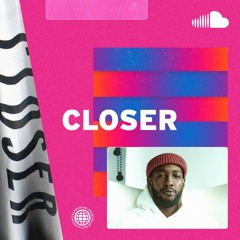 Emerging R&B: Closer