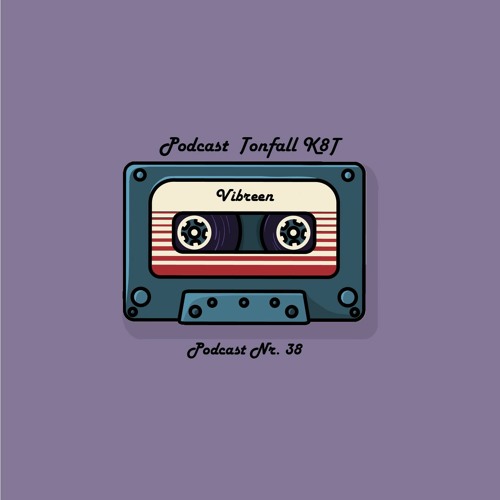 Tonfall K8T Podcast 038 - mit Vibreen