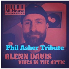 Phil Asher Tribute  MI House Radio February 2021