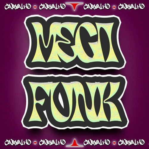 MEGA FUNK - MEC MEC 2 (DJ CARVALHO)