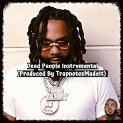 Dead People Instrumental (Produced By TrapnotesMadeIt)