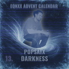 POPSATX - DARKNESS (FREEDL)