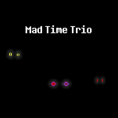 BTT I.T.S.O. RCTTS (Mad Time Trio) [v3]