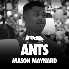 ANTS Guest Mix - Mason Maynard
