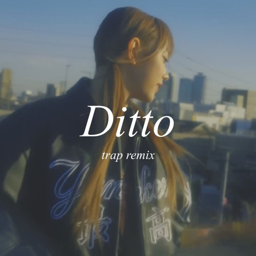 NewJeans (뉴진스) - Ditto (R&B remix by jis jeong)