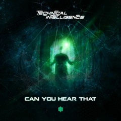 Technical Intelligence - Can You Hear That (Original Mix) | @SonektarRecords