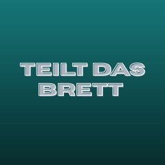Teilt das Brett (Pastiche/Remix/Mashup)