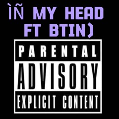 - ÏÑ MY HEAD FT Btin)