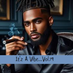 It'z A Vibe...Vol.19 (Adult Situatiions)