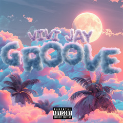 VIVIJAY GROOVE [EXPLICIT]