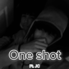 One shot ft. JC (sped up)