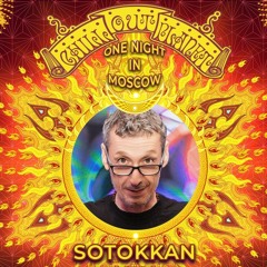 Sotokkan @ ChillOutPlanet One Night In Moscow (07-03-2023)