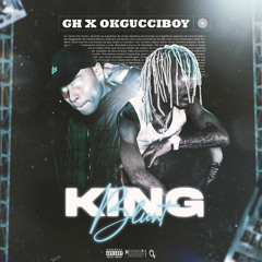 Blunt King (Feat: Okgucciboy)